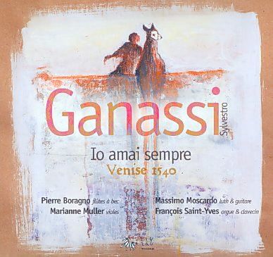 Ganassi:Io Amai Sempre Venise 1540 - (Import CD)