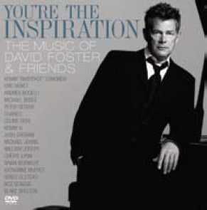You're The Inspiration - The Music Of David Foster &amp; Friends (CD)