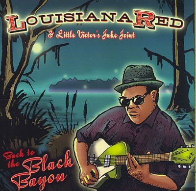 Louisiana Red &amp; Lil' Victor's Juke Joint - Back To The Black Bayou (CD)