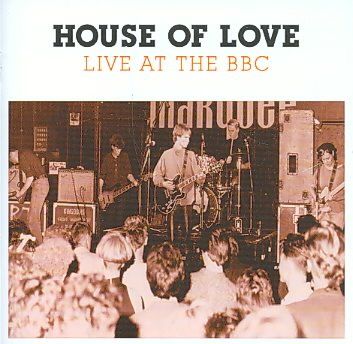 House Of Love - Live At The BBC (CD)