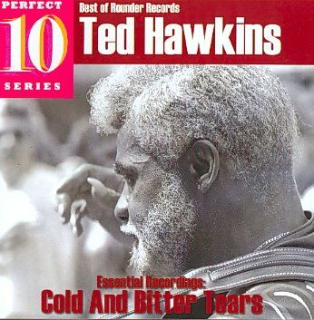 Ted Hawkins - Cold And Bitter Tears (CD)