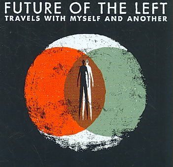 Future of the Left - Travel with Myself and Another (CD)