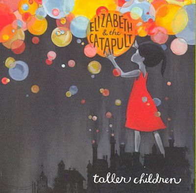 Elizabeth &amp; The Catapult - Taller Children (CD)