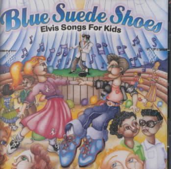 Blue Suede Shoes-Elvis Songs for Kids - (Import CD)