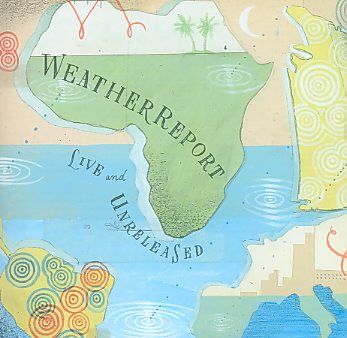 Weather Report - Live &amp; Unreleased (CD)