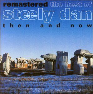 Steely Dan - Then And Now - Remastered (CD)