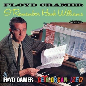 Floyd Cramer - I Remember Hank Williams/Floyd Cramer Gets Organized (CD)