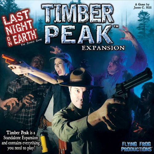 Last Night On Earth Timber Peak