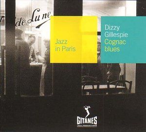 Dizzy Gillespie / Jazz In Paris - Cognac Blues (CD)