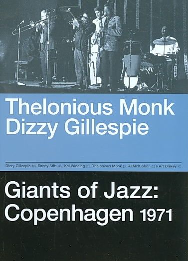Thelonious Monk And Dizzy Gillespie - Giants Of Jazz - Copenhagen 1971(DVD)
