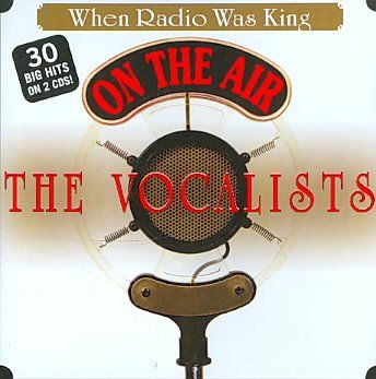 When Radio Was King:Vocalists - (Import CD)