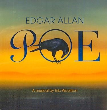 Edgar Allan Poe:Musical by Eric Woolf - (Import CD)