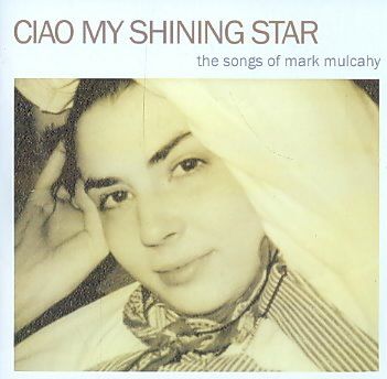 Ciao My Shining Star:Songs of Mark Mu - (Import CD)