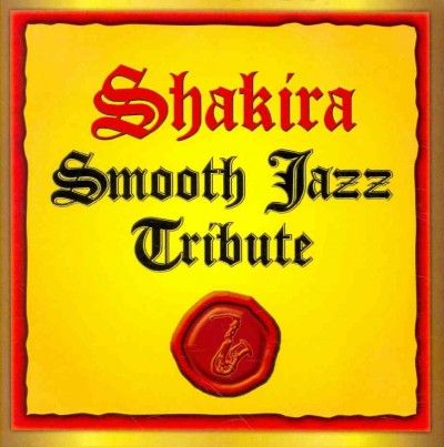 Shakira Smooth Jazz Tribute - (Import CD)
