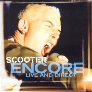 Scooter - Encore - Live And Direct (CD)