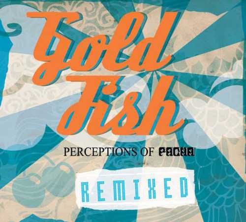 Goldfish - Perceptions Of Pacha - Remixed (CD)