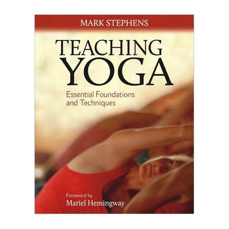 Teaching Yoga : Essential Foundations and Techniques (Paperback) 
