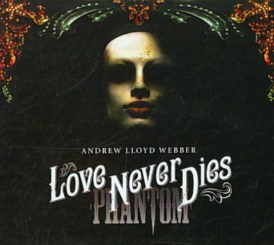 A.l. Webber - Love Never Dies (CD + DVD)