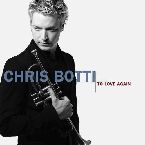Botti Chris - To Love Again (CD)