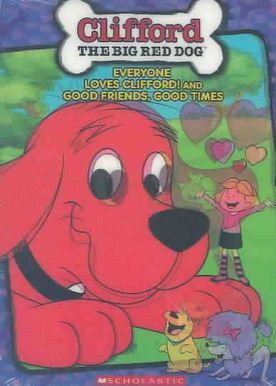 Clifford the Big Red Dog - Everyone Loves Clifford/Good Friends, Good ...