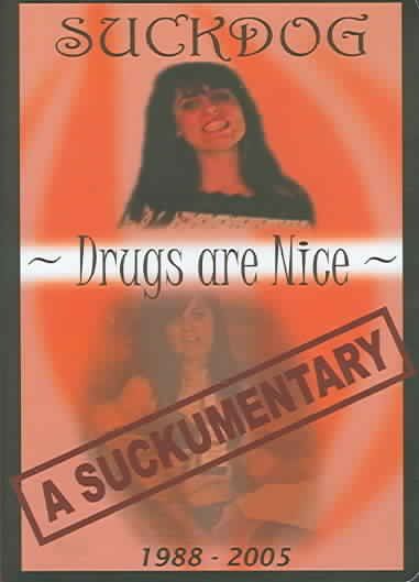 Suckdog - Drugs Are Nice: A Suckumentary 1988-2005 - (Region 1 Import DVD)