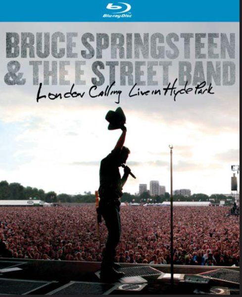 Bruce Springsteen &amp; The E Street Band - London Calling: Live in Hyde Park Concert (Blu-ray)