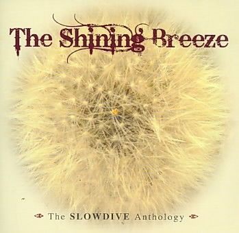 Shining Breeze:Slowdive Anthology - (Import CD)