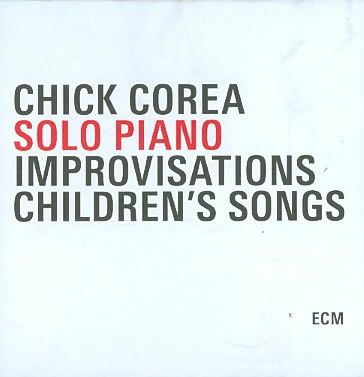 Corea Chick - Solo Piano: Improvisations / Children's Songs (CD)