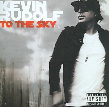kevin Rudolf - To The Sky (Explicit Version) (CD)