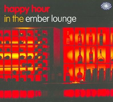 Happy Hour in the Ember Lounge - (Import CD)