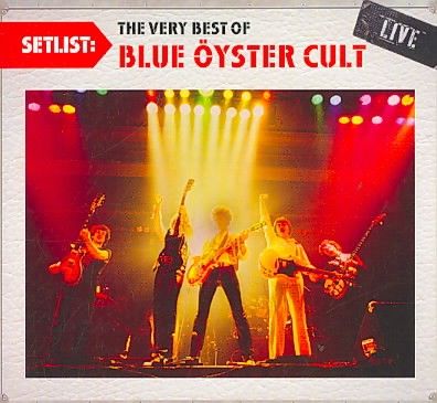 Setlist: The Very Best Of Blue Oyster Cult (CD)