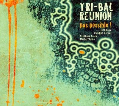 Tri Bal Reunion:Pas Possible - (Import CD)