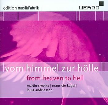 From Heaven to Hell: Martin Smolka/Mauricio Kagel/... (CD / Album)