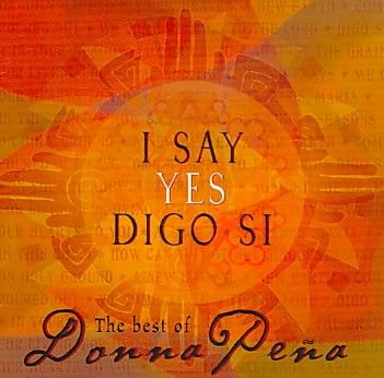 I Say Yes/Digo Si:Best of Donna Pena - (Import CD)