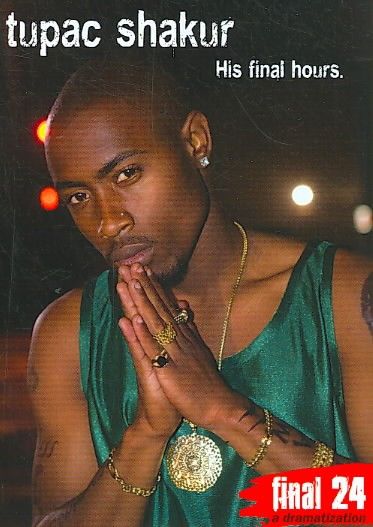 Final 24: His Final Hours Tupac Shaku - (Region 1 Import DVD)