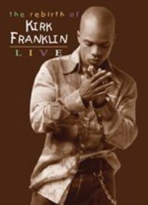 The Rebirth Of Kirk Franklin - Live (DVD)