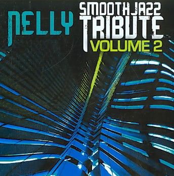 Smooth Jazz Tribute to Nelly - (Import CD)