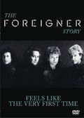 Foreigner - Feels Like The Very First Time - The Foreigner Story (DVD)
