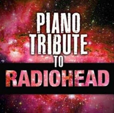 Piano Tribute to Radiohead - (Import CD)
