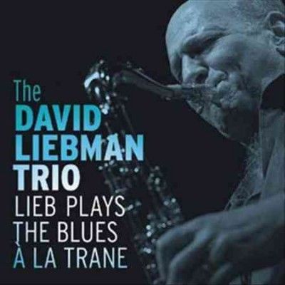 Lieb Plays the Blues a La Trane - (Import CD)