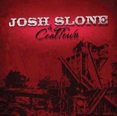 Josh Sloane &amp; Coaltown - (Import CD)