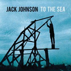 Jack Johnson - To The Sea (CD)