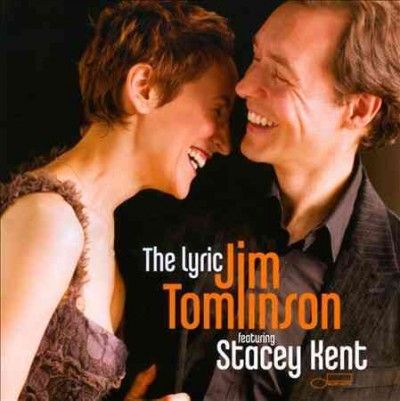Jim Tomlinson Feat Stacey Kent - The Lyric (CD)