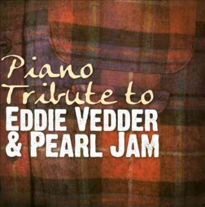 Piano Tribute to Eddie Vedder &amp; Pearl - (Import CD)