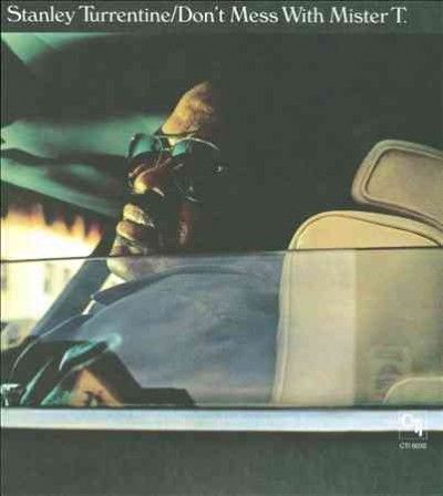 Don't Mess with Mr. T (Cti Records 40 - (Import CD)