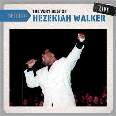 Setlist:Very Best of Hezekiah Walker - (Import CD)