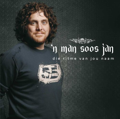 n Man Soos Jan - Die Ritme Van Jou Naam (CD)
