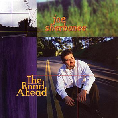 Joe Sherbanee - The Road Ahead (CD)