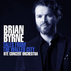 brian Byne, Rte Concert Orchestra - Tales From The Walled City (CD)