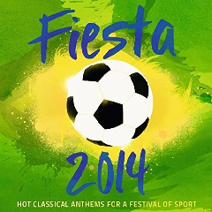 Fiesta 2014 - Hot Classical Anthems (CD)